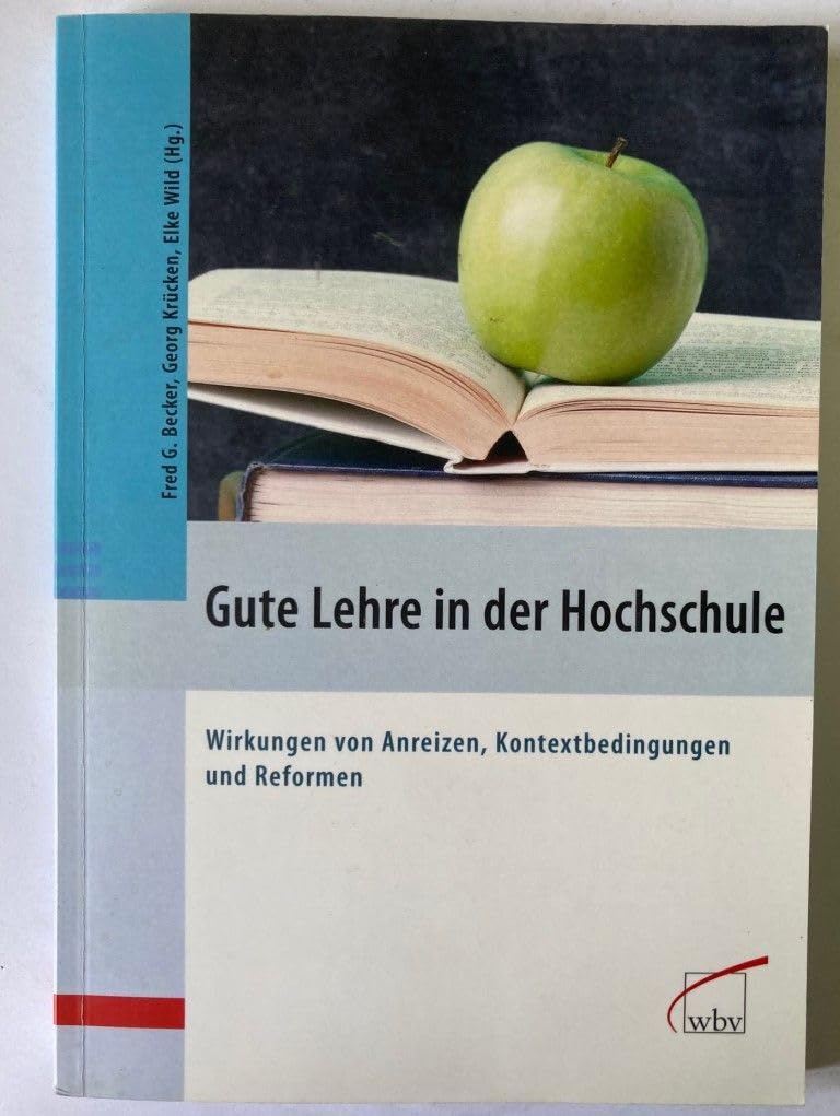 Gute Lehre in der Hochschule: Wirkungen von Anreizen, Kontextbedingungen und Reformen General education