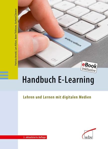 Handbuch E-Learning: Lehren und Lernen mit digitalen Medien: Lehren und Lernen mit digitalen Medien. E-Book inklusive: Zugangscode im Buch Business, Finance & Career