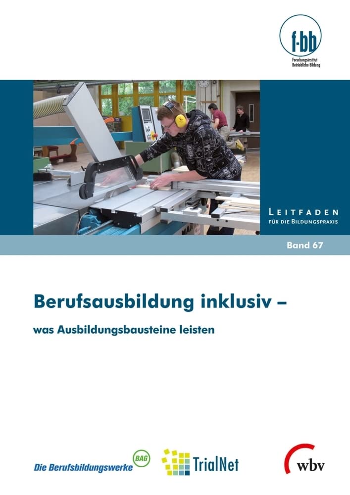 Berufsausbildung inklusiv - was Ausbildungsbausteine leisten Business, Finance & Career