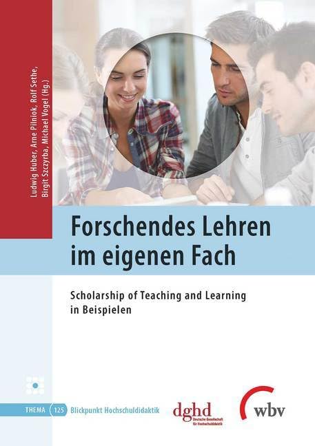 Forschendes Lehren im eigenen Fach: Scholarship of Teaching and Learning in Beispielen (Blickpunkt Hochschuldidaktik) Reference Books