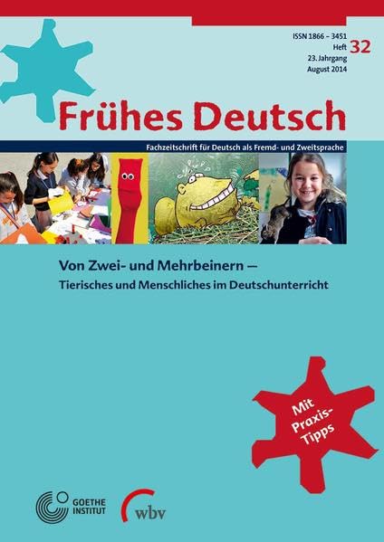 Frühes Deutsch, Fachzeitschrift für Deutsch als Fremd- und Zweitsprache: Heft 32, August 2014 Von Zwei- und Mehrbeinern - Tierisches und Menschliches im Deutschunterricht Books