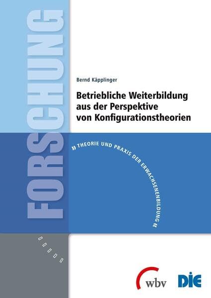 Betriebliche Weiterbildung aus der Perspektive von Konfigurationstheorien Books