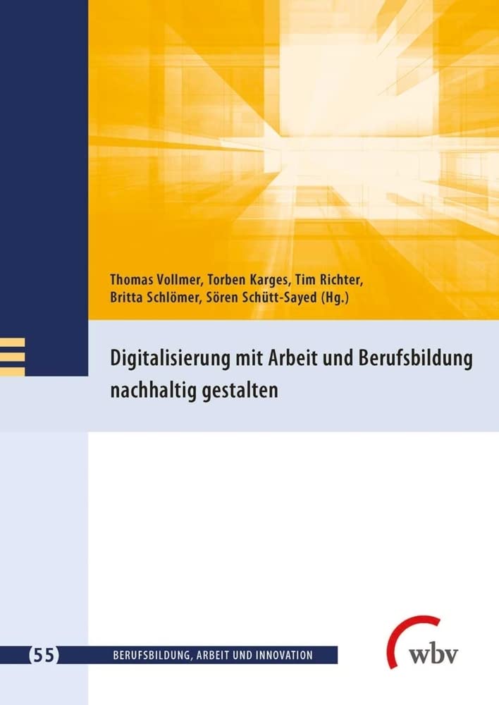Digitalisierung mit Arbeit und Berufsbildung nachhaltig gestalten (Berufsbildung, Arbeit und Innovation) Books