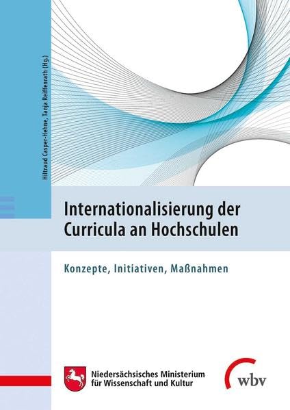 Internationalisierung der Curricula an Hochschulen: Konzepte, Initiativen, Maßnahmen Education & Training