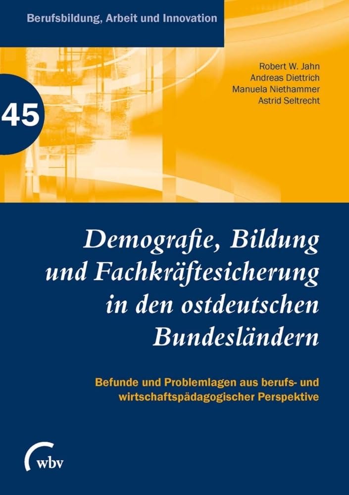 Demografie, Bildung und Fachkräftesicherung in den ostdeutschen Bundesländern Politics & History