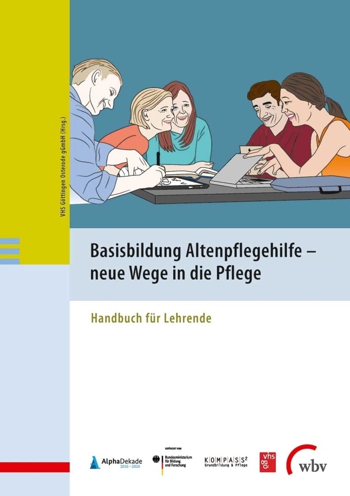 Basisbildung Altenpflegehilfe - neue Wege in die Pflege: Handbuch für Lehrende book