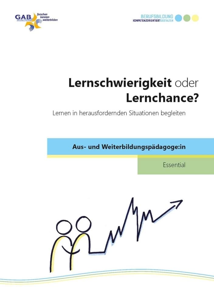 Lernschwierigkeit oder Lernchance?: Lernen in herausfordernden Situationen begleiten (Essential Aus- und Weiterbildungspädagoge:in) Study Guides