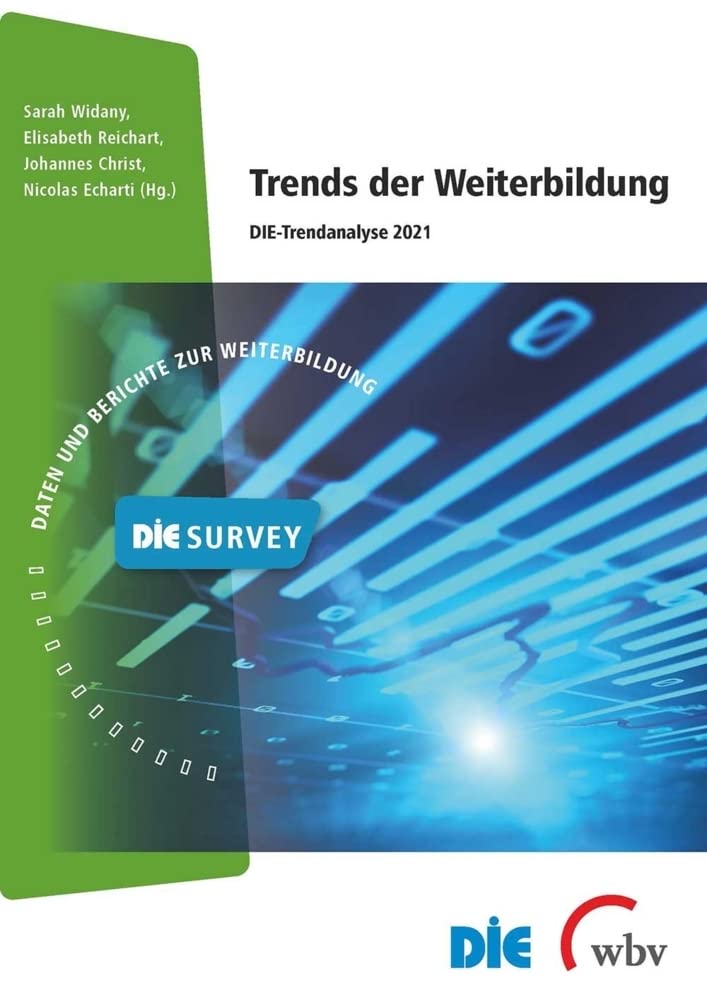 Trends der Weiterbildung: DIE-Trendanalyse 2021 (DIE Survey: Daten und Berichte zur Weiterbildung) Study Guides