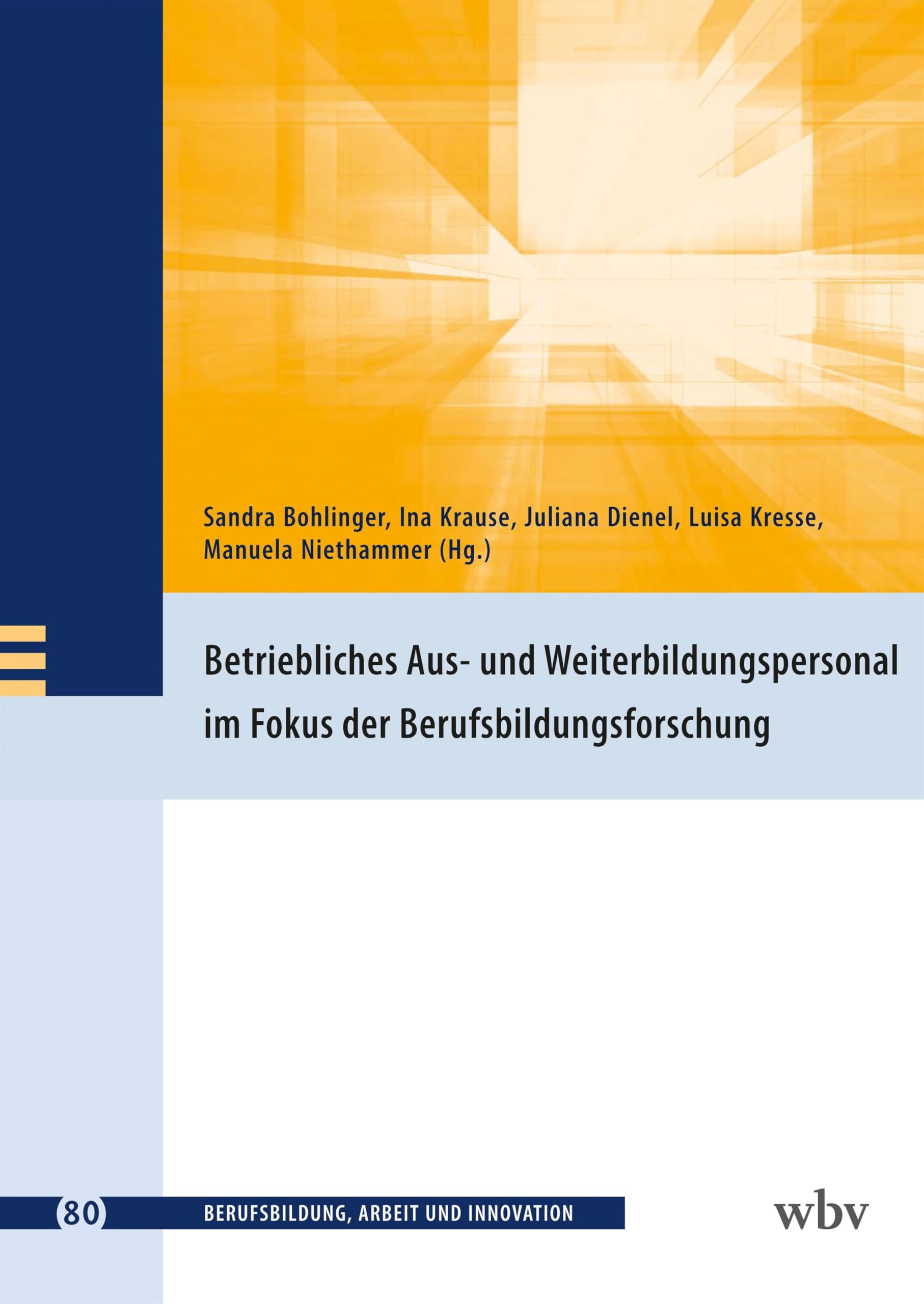 Betriebliches Aus- und Weiterbildungspersonal im Fokus der Berufsbildungsforschung Business, Finance & Career