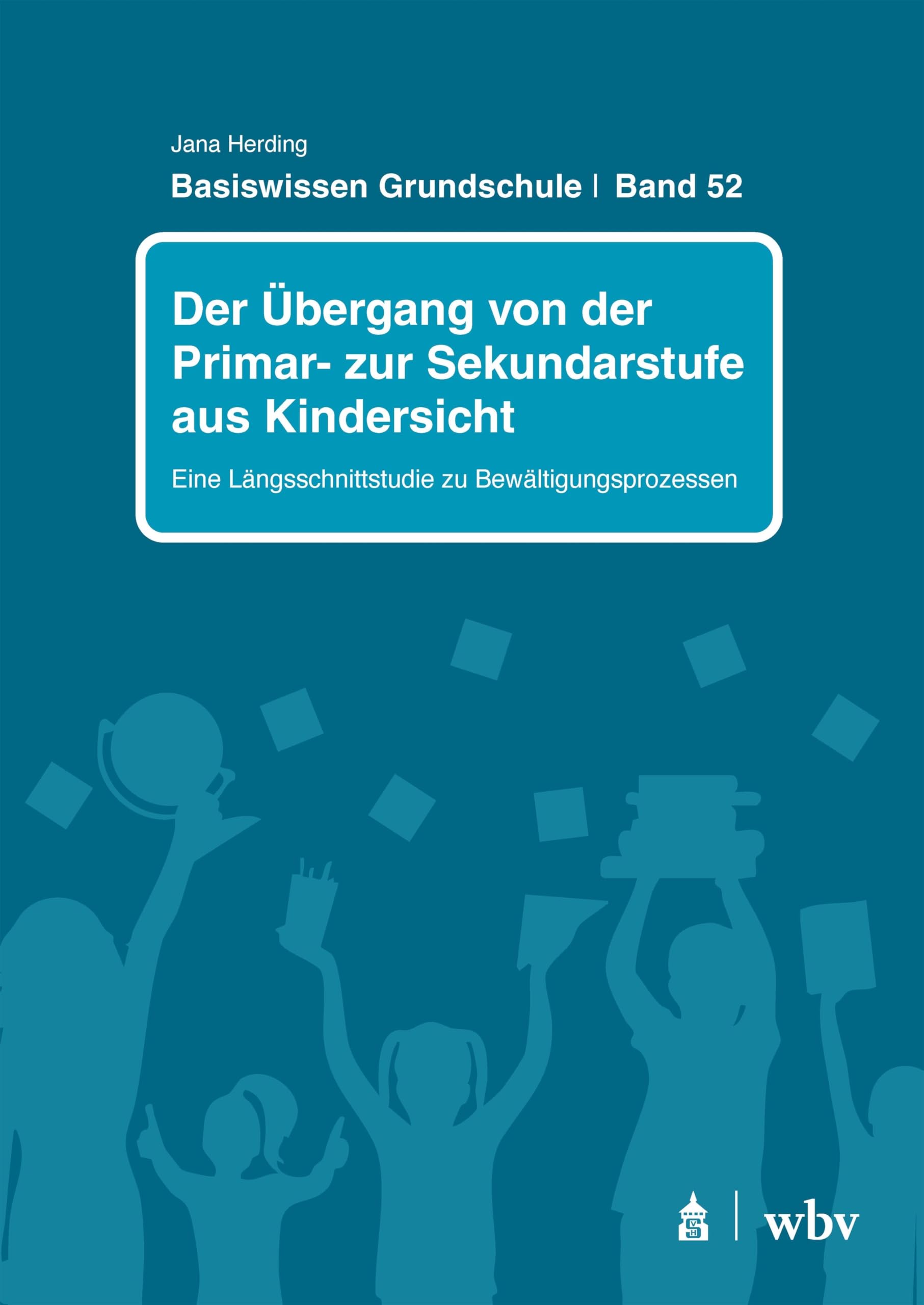 Der Übergang von der Primar- zur Sekundarstufe aus Kindersicht Study Guides