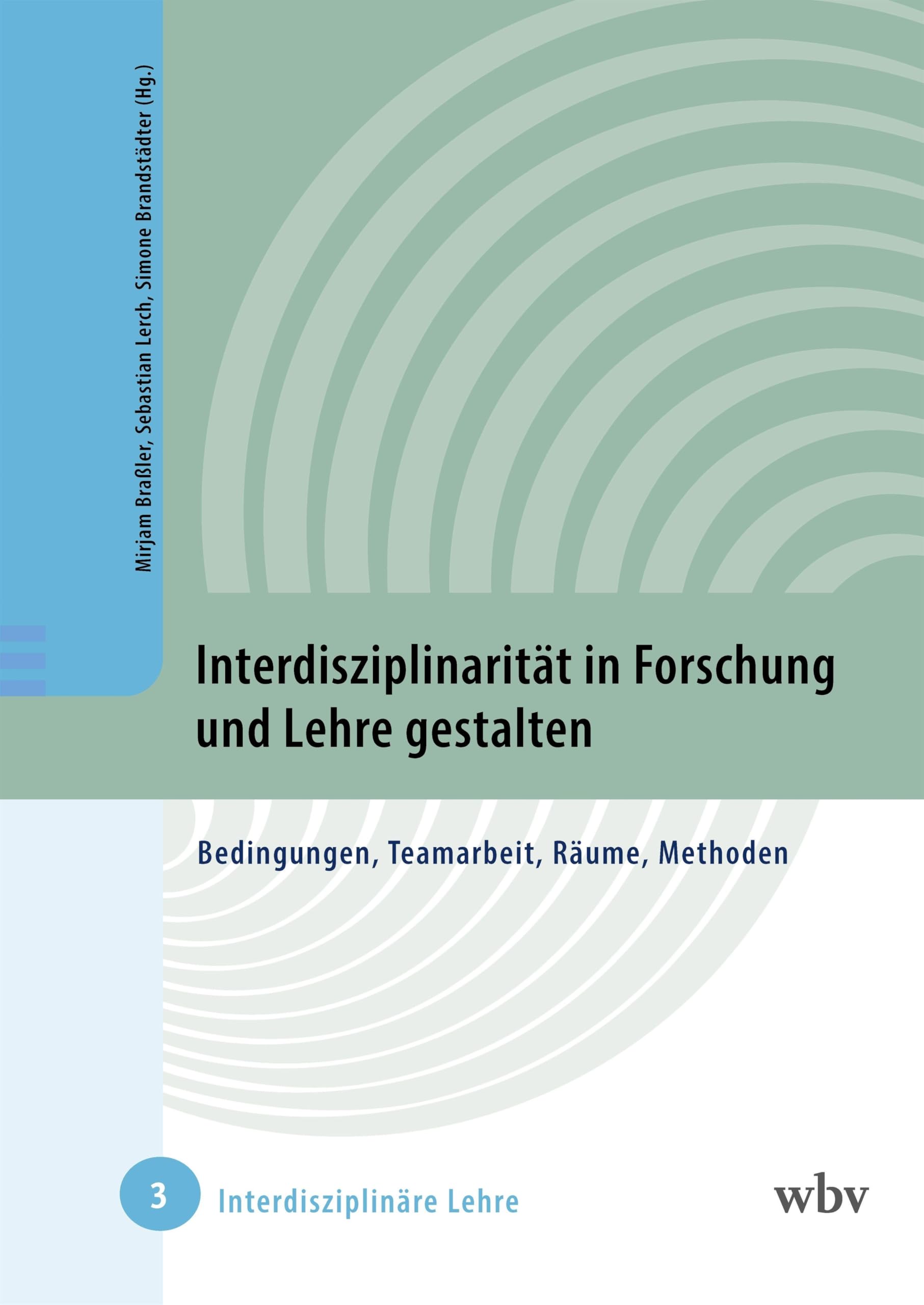 Interdisziplinarität in Forschung und Lehre gestalten General education