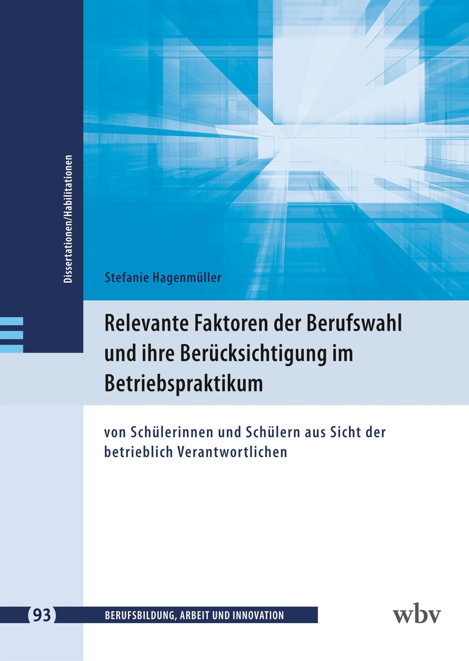 Relevante Faktoren der Berufswahl und ihre Berücksichtigung im Betriebspraktikum Business, Finance & Career