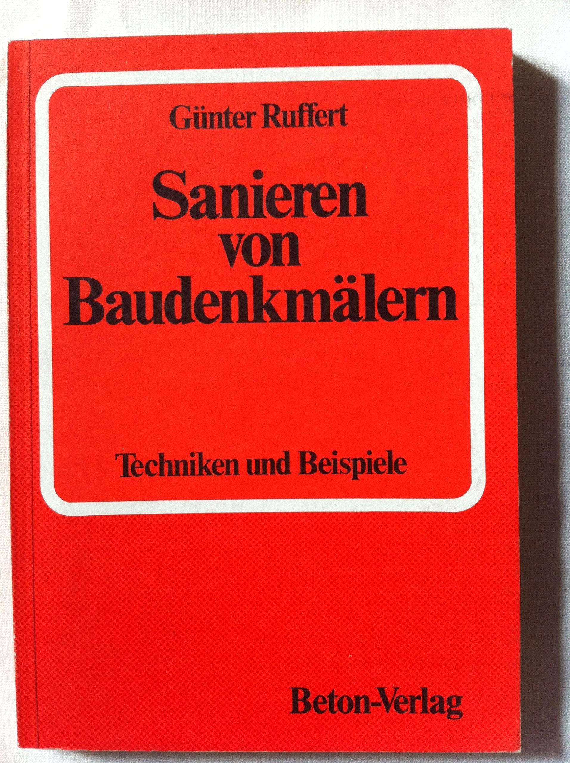 Sanieren von Baudenkmäler: Techniken und Beispiele Architecture