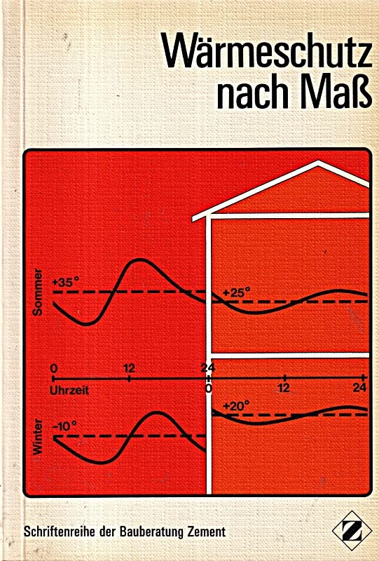 Wärmeschutz nach Mass : Hochbauten aus Beton , Planungsgrundlagen, Konstruktionshinweise, Rechenbeispiele. Books