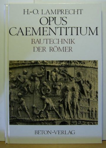 Opus caementitium. Bautechnik der Römer. Architecture