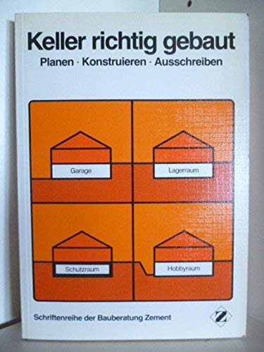Keller richtig gebaut. Planen Konstruieren Ausschreiben Business & Technology