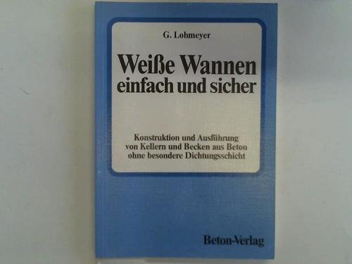 Weisse Wannen einfach und sicher. Konstruktion und Ausführung von Kellern und Becken aus Beton ohne besondere Dichtungsschicht Movies