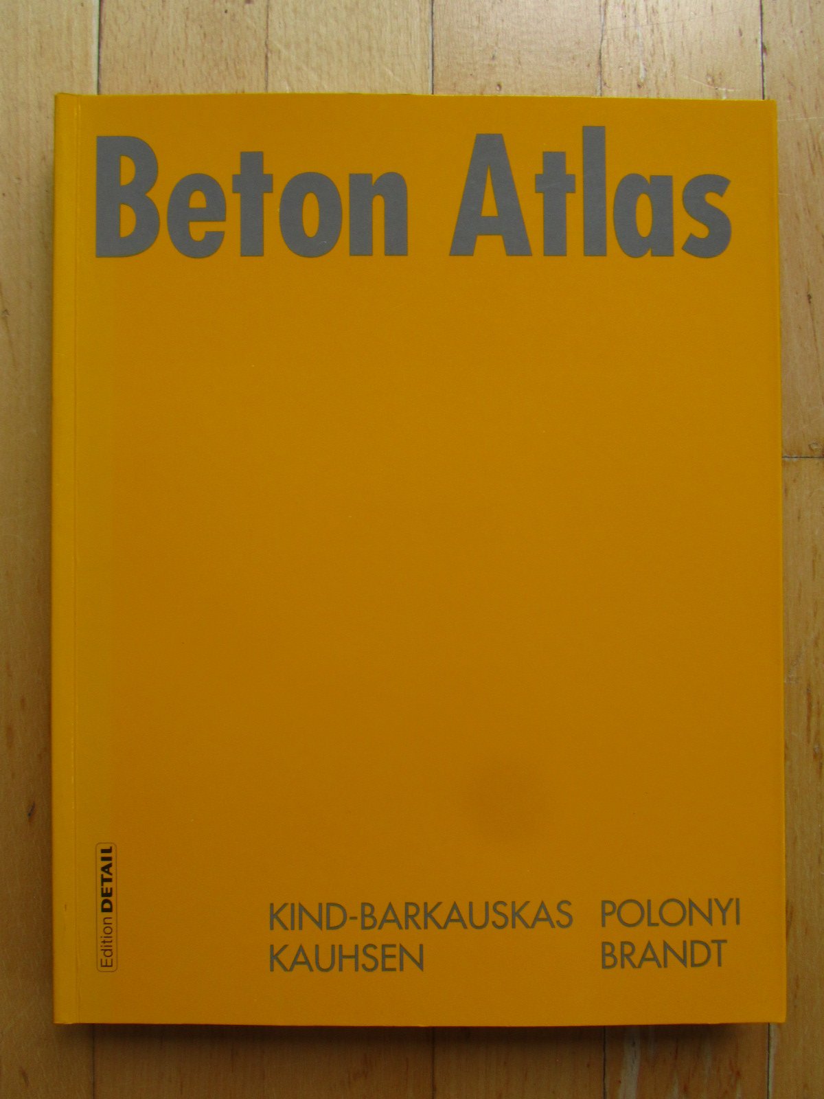 Beton Atlas. Entwerfen mit Stahlbeton im Hochbau Business & Technology