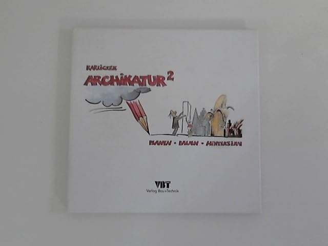 Archikatur 2: Planen - Bauen - Hintersinn Humour & Satire
