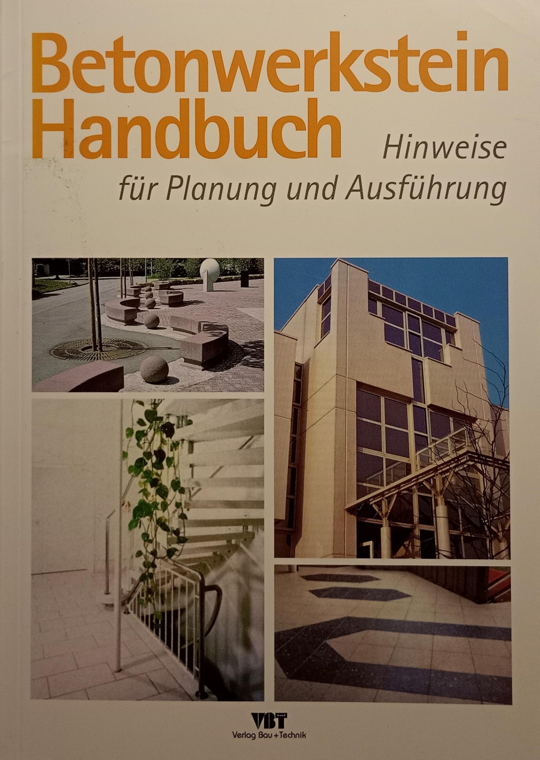 Betonwerkstein Handbuch: Hinweise für Planung und Ausführung Architecture
