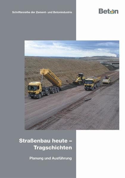 Straßenbau heute - Tragschichten: Planung und Ausführung Business & Technology