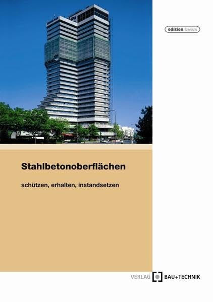 Stahlbetonoberflächen: Schützen, Erhalten, Instandsetzen Architecture