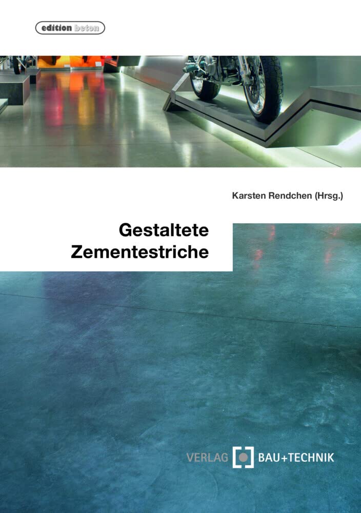 Gestaltete Zementestriche: Planung, Ausschreibung und Ausführung Business & Technology