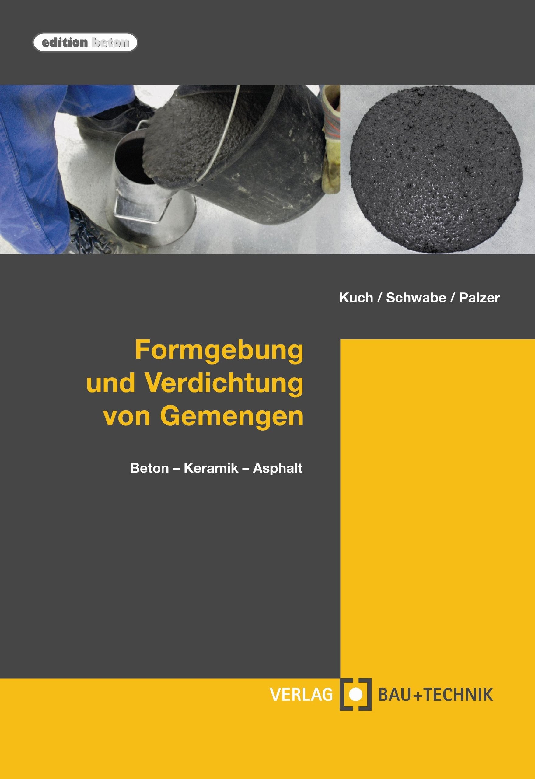 Formgebung und Verdichtung von Gemengen Business & Technology
