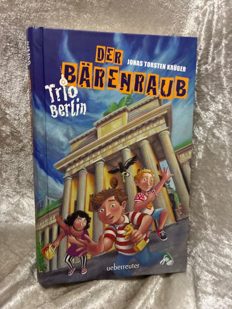 Trio Berlin. Der Bärenraub Novels & Short Stories for children