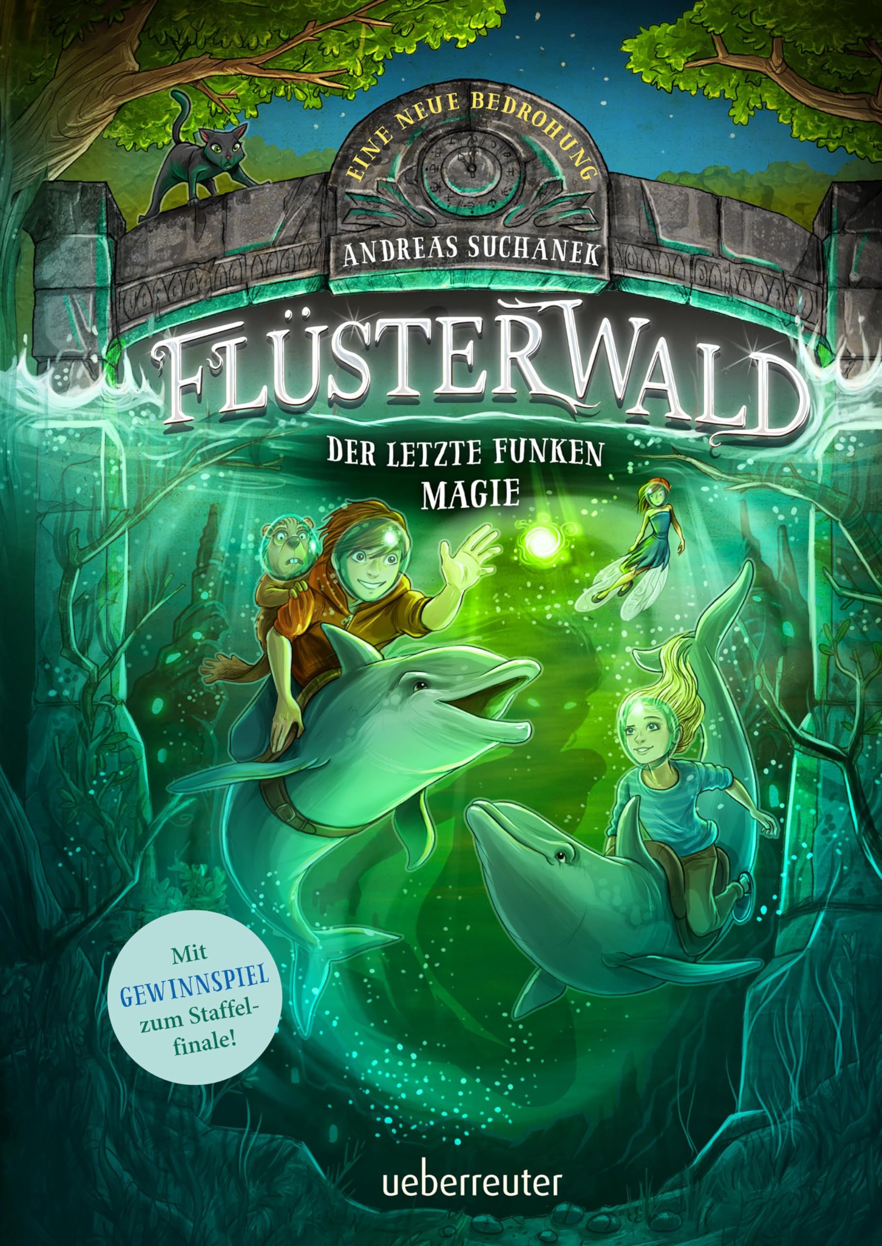 Flüsterwald - Eine neue Bedrohung. Der letzte Funken Magie. Mit Farbschnitt nur in der 1. Auflage! (Flüsterwald, Staffel II, Bd. 4) Novels & Short Stories