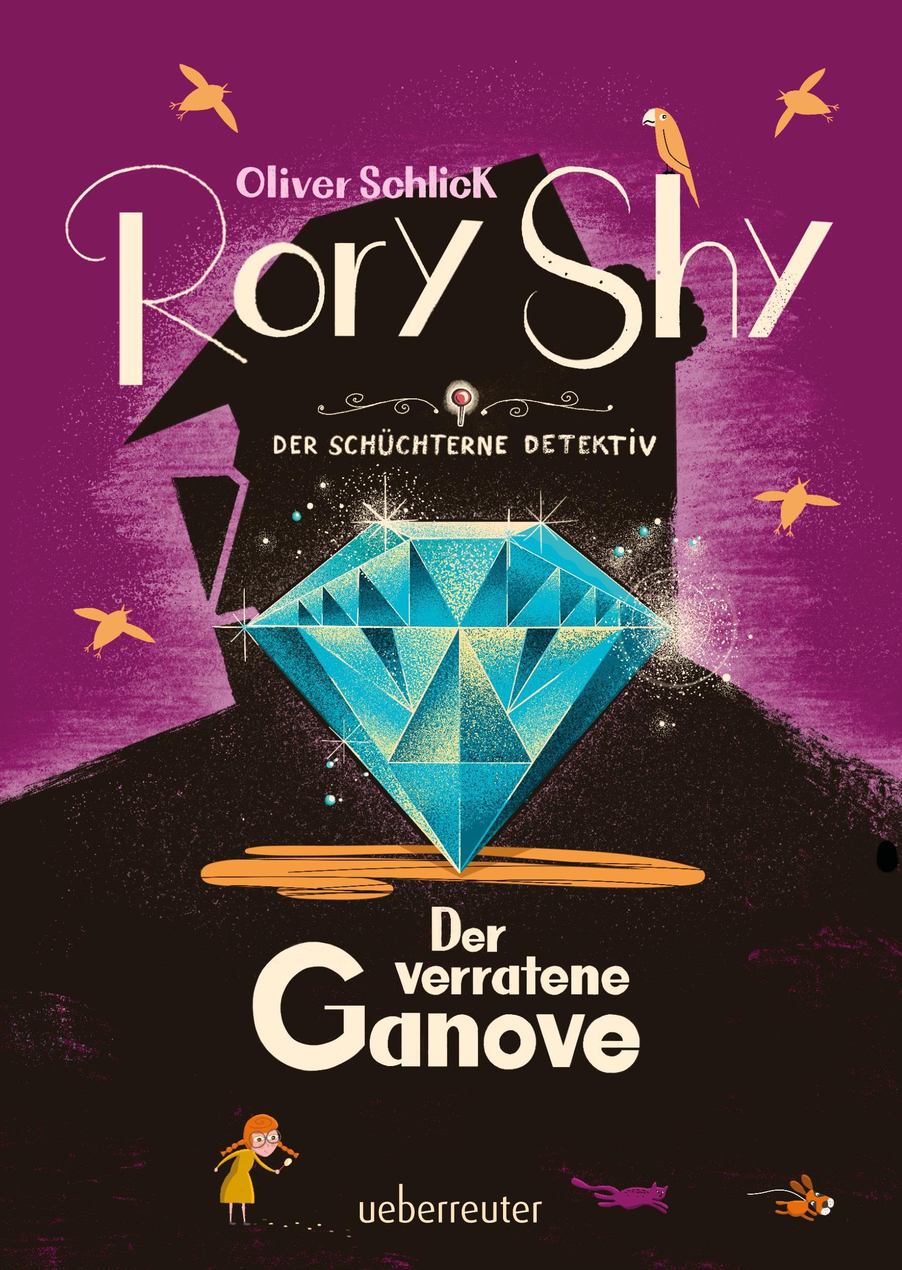 Rory Shy, der schüchterne Detektiv - Der verratene Ganove (Rory Shy, der schüchterne Detektiv, Bd. 7) Contemporary literature