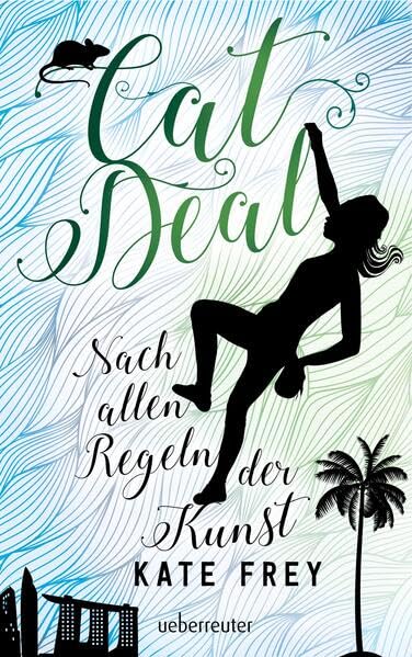 Cat Deal - Nach allen Regeln der Kunst Fiction
