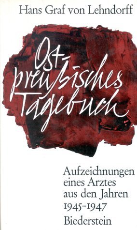Ostpreussisches Tagebuch. Aufzeichnungen eines Arztes aus den Jahren 1945 - 1947 Politics & Society