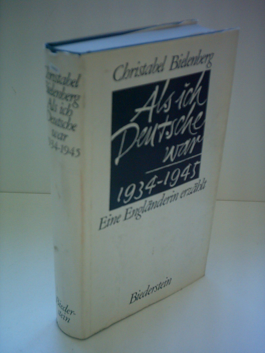 Als ich Deutsche war. 1934 - 1945. Eine Engländerin erzählt Politics & Society