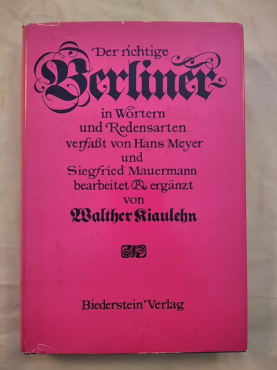 Der richtige Berliner in Wörtern und Redensarten Reference Books