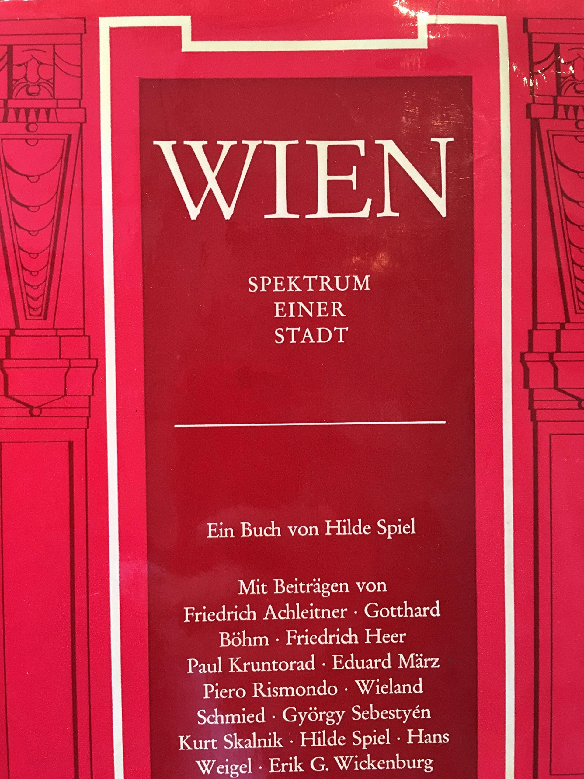 Wien. Spektrum einer Stadt. Zahlr. Beitr Books