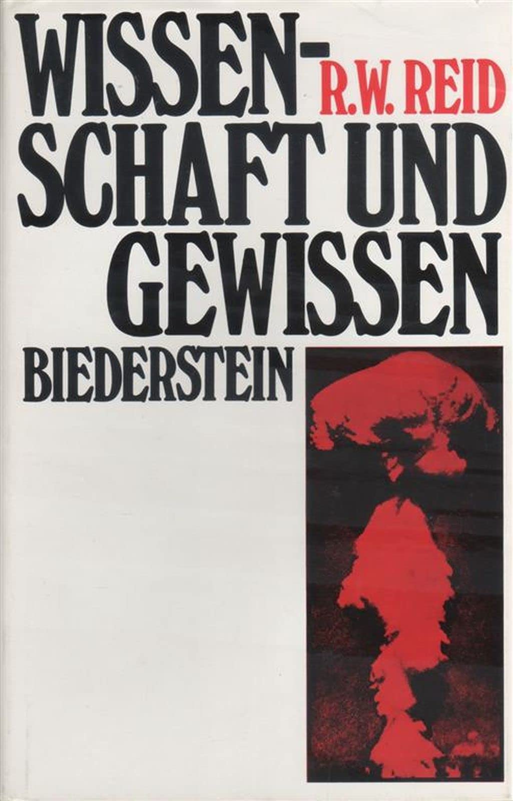 Wissenschaft und Gewissen. Forscher im Dienste der Rüstung Politics & History