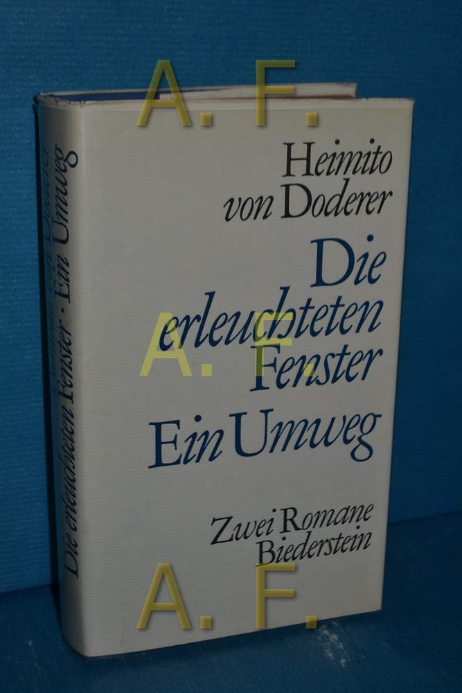 Die erleuchteten Fenster oder Die Menschwerdung des Amtsrates Julius Zihal / Ein Umweg. Zwei Romane Classics