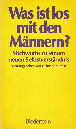 Was ist los mit den Männern? Stichworte zu einem neuen Selbstverständnis Books