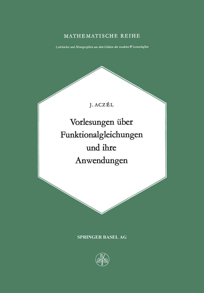 Vorlesungen über Funktionalgleichungen und ihre Anwendungen Business & Technology