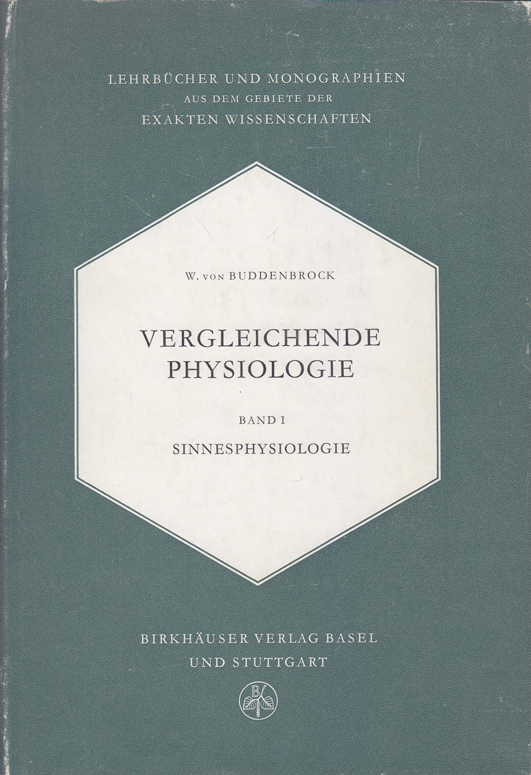 Vergleichende Physiologie: Bd. 1: Sinnesphysiologie Business & Technology