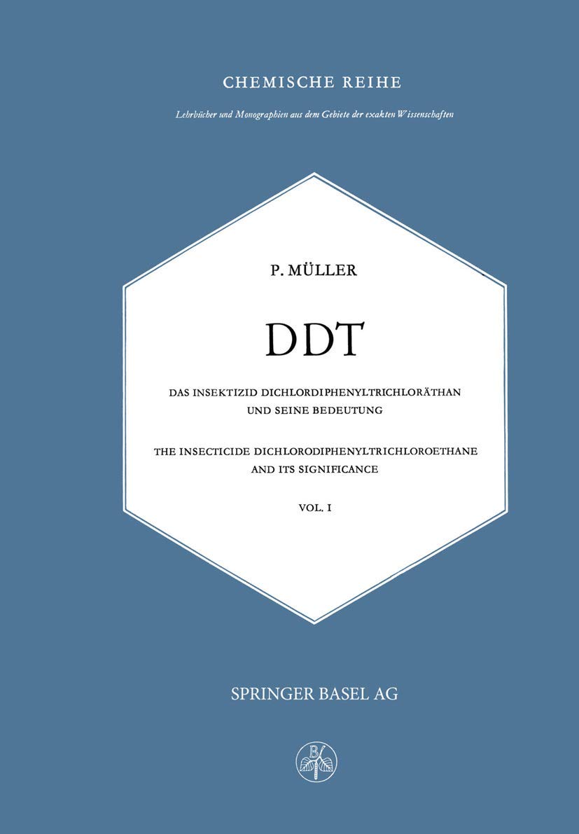 DDT Das Insektizid Dichlordiphenyltrichloräthan und Seine Bedeutung: The Insecticide Dichlorodiphenyltrichloroethane and its Significance Business & Technology