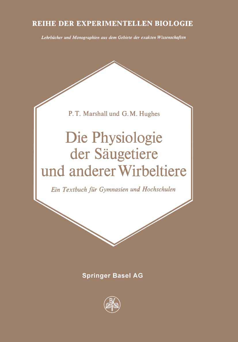 Die Physiologie der Säugetiere und anderer Wirbeltiere: Ein Textbuch für Gymnasien und Hochschulen Business & Technology