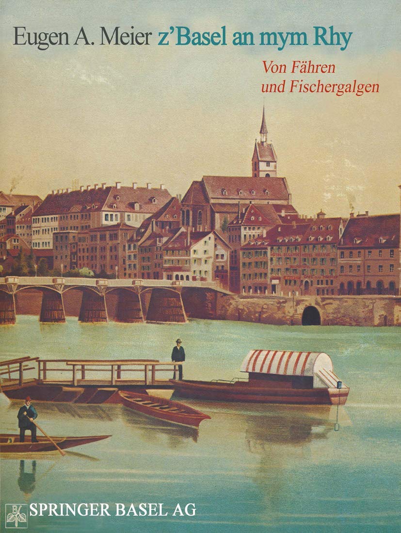 z'Basel an mym Rhy: Von Fähren und Fischergalgen. Bildlegenden in Deutsch, Französisch und Englisch Books