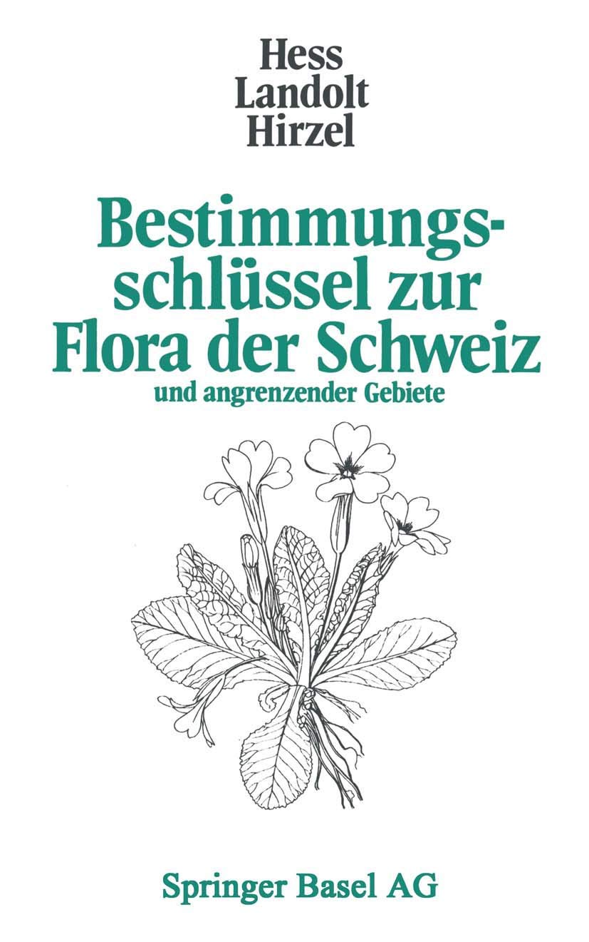 Bestimmungsschlüssel zur Flora der Schweiz: und angrenzender Gebiete Business & Technology