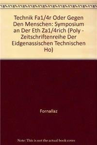 Technik für oder gegen den Menschen: SYMPOSIUM AN DER ETH Zürich (POLY - Zeitschriftenreihe der Eidgenössischen Technischen Hochschule Zürich, 1) Law