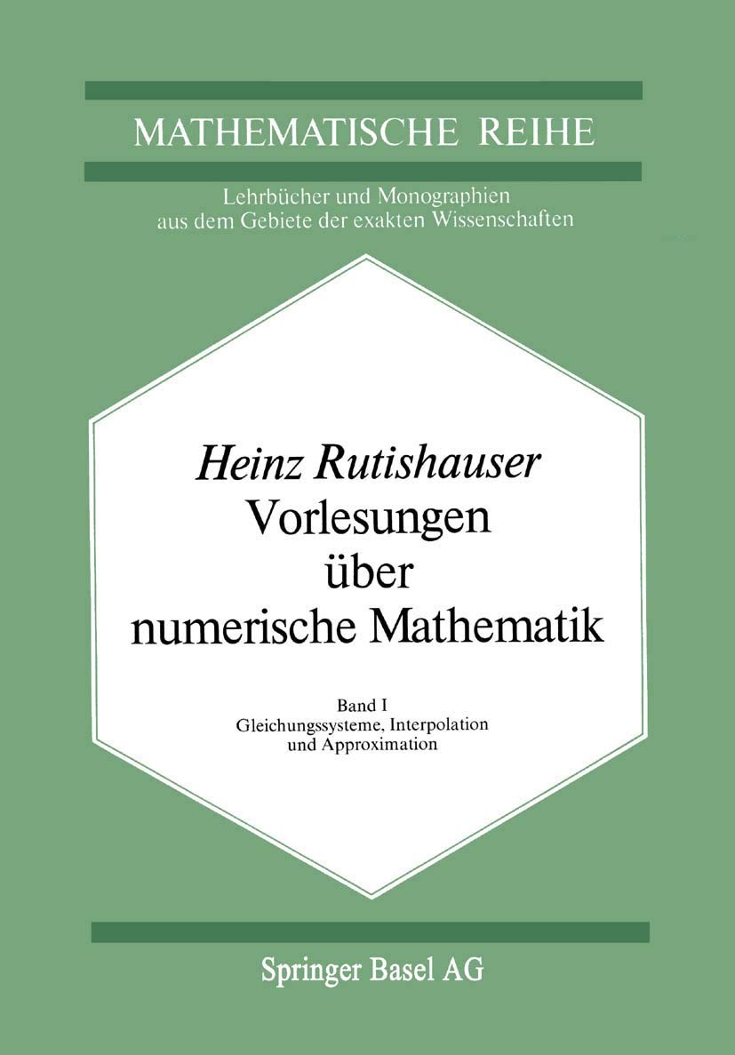 Vorlesungen über numerische Mathematik: Gleichungssysteme, Interpolation und Approximation Books