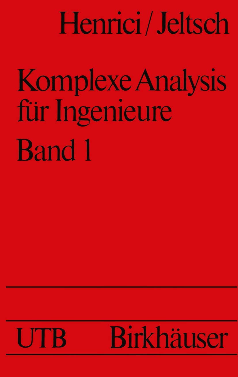 Komplexe Analysis für Ingenieure (Birkhäuser Skripten, 6) Mathematics