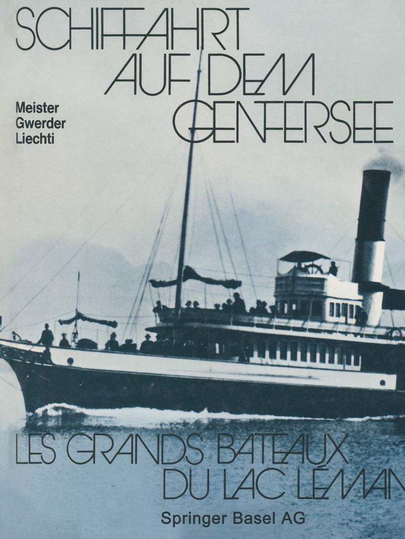 Schiffahrt auf dem Genfersee =: Les grands bateaux du lac Leman (Offentliche Schiffahrt auf den Schweizer Seen) book