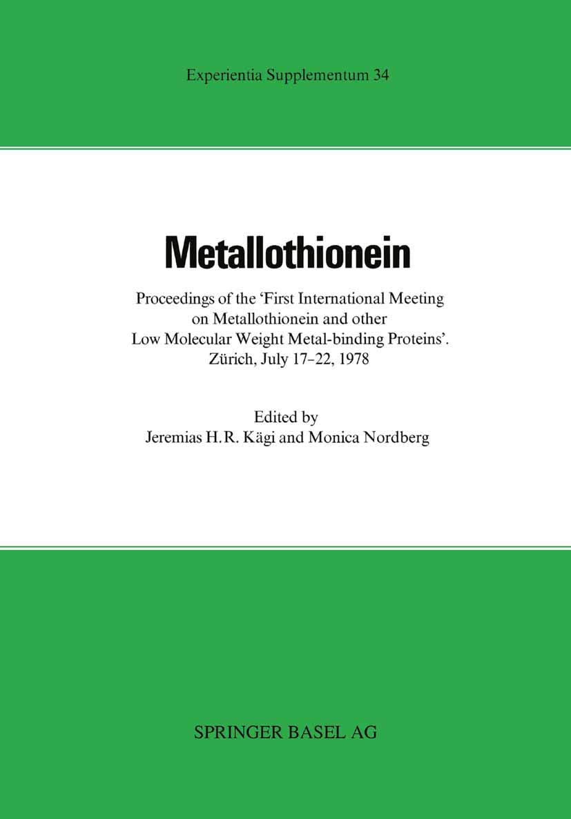 Metallothionein: Proceedings of the »First International Meeting on Metallothionein and Other Low Molecular Weight Metal-binding Proteins« Zürich, July 17–22, 1978 (Experientia Supplementum, 34) Law